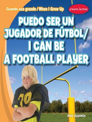 cover image of Puedo ser un jugador de fútbol (I Can Be a Football Player)